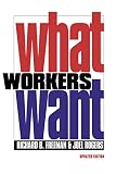 Freeman, Richard B.: What Workers Want