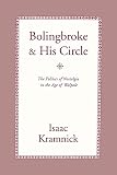 Kramnick, Isaac: Bolingbroke and His Circle: The Politics of Nostalgia in the Age of Walpole Kramnick, Isaac: Bolingbroke and His Circle: The Politics of Nostalgia in the Age of Walpole