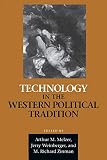 Symposium on Science, Reason, and Modern Democracy: Technology in the Western Political Tradition Symposium on Science, Reason, and Modern Democracy: Technology in the Western Political Tradition