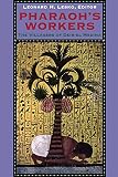 Lesko, Leonard H.: Pharaoh's Workers: The Village of Deir El Medina