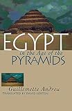 Andreu, Guillemette: Egypt in the Age of the Pyramids