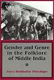 Flueckiger, Joyce Burkhalter: Gender and Genre in the Folklore of Middle India