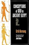 Hornung, Erik: Conceptions of God in Ancient Egypt: The One and the Many