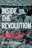 Rosendahl, Mona: Inside the Revolution: Everyday Life in Socialist Cuba Rosendahl, Mona: Inside the Revolution: Everyday Life in Socialist Cuba