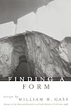 Gass, William H.: Finding a Form: Essays Gass, William H.: Finding a Form: Essays