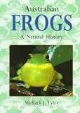 Tyler, Michael J.: Australian Frogs: A Natural History