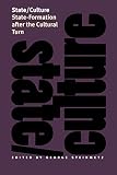 Steinmetz, George: State/Culture: State/Formation After the Cultural Turn