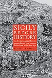 Leighton, Robert: Sicily Before History: An Archaeological Survey from the Palaeolithic to the Iron Age