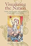 [???]: Visualizing the Nation: Gender, Representation, and Revolution in Eighteenth-Century France