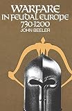 Beeler, John: Warfare in Feudal Europe, 730-1200 Beeler, John: Warfare in Feudal Europe, 730-1200