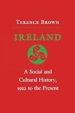 Brown, Terence: Ireland: A Social and Cultural History, 1922 to the Present