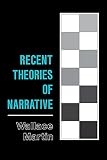Martin, Wallace: Recent Theories of Narrative