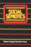 Kress, Gunther: Social Semiotics Kress, Gunther: Social Semiotics