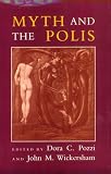 Pozzi, Dora C.: Myth and the Polis Pozzi, Dora C.: Myth and the Polis