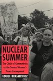 Krasniewicz, Louise: Nuclear Summer: The Clash of Communities at the Seneca Women's Peace Encampment