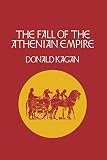 Kagan, Donald: The Fall of the Athenian Empire Kagan, Donald: The Fall of the Athenian Empire