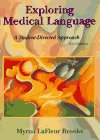 Brooks, Myrna Lafleur: Exploring Medical Language: A Student-Directed Approach