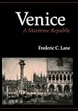 Lane, Frederic Chapin: Venice, a Maritime Republic Lane, Frederic Chapin: Venice, a Maritime Republic
