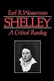 Wasserman, Earl R.: Shelley: A Critical Reading Wasserman, Earl R.: Shelley: A Critical Reading