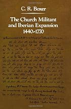 The Church Militant and Iberian Expansion,&hellip;