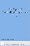 Galambos, Louis: The Papers of Dwight David Eisenhower: Columbia University, Volumes X-XI