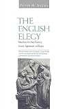 Sacks, Peter M.: The English Elegy : Studies in the Genre from Spenser to Yeats