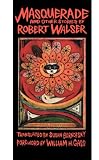 Walser, Robert: Masquerade and Other Stories Walser, Robert: Masquerade and Other Stories