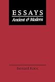 Knox, Bernard: Essays Ancient and Modern
