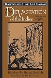 De Las Casas, Bartolome: The Devastation of the Indies: A Brief Account
