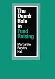 Hall, Margarete Rooney: The Dean's Role in Fund Raising