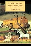 McIver, Tom: Anti-Evolution: A Reader's Guide to Writings Before and After Darwin McIver, Tom: Anti-Evolution: A Reader's Guide to Writings Before and After Darwin