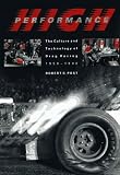 Post, Robert C.: High Performance: The Culture and Technology of Drag Racing 1950-1990 Post, Robert C.: High Performance: The Culture and Technology of Drag Racing 1950-1990