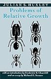 Huxley, Julian S.: Problems of Relative Growth