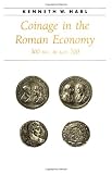 Harl, Kenneth W.: Coinage in the Roman Economy, 300 B.C. to A.D. 700 Harl, Kenneth W.: Coinage in the Roman Economy, 300 B.C. to A.D. 700