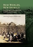 New Worlds, New Animals: From Menagerie to Zoological Park in the Nineteenth Century (0801853737) by Hoage, R. J. Hoage, R. J.: New Worlds, New Animals: From Menagerie to Zoological Park in the Nineteenth Century