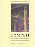 Richardson, L.: Pompeii: An Architectural History