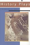 Mee, Charles L.: History Plays Mee, Charles L.: History Plays