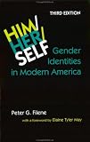 Filene, Peter G.: Him/Her/Self: Gender Identities in Modern America Filene, Peter G.: Him/Her/Self: Gender Identities in Modern America