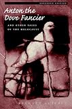 Gotfryd, Bernard: Anton the Dove Fancier: And Other Tales of the Holocaust