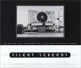 Putnam, Michael: Silent Screens: The Decline and Transformation of the American Movie Theater Putnam, Michael: Silent Screens: The Decline and Transformation of the American Movie Theater
