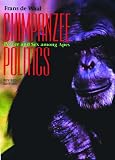 De Waal, Frans: Chimpanzee Politics: Power and Sex Among Apes