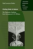 Farber, Paul Lawrence: Finding Order in Nature: The Naturalist Tradition from Linnaeus to E. O. Wilson