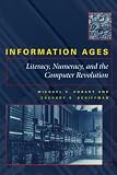 Hobart, Michael E.: Information Ages: Literacy, Numeracy, and the Computer Revolution Hobart, Michael E.: Information Ages: Literacy, Numeracy, and the Computer Revolution