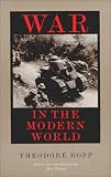 Ropp, Theodore: War in the Modern World