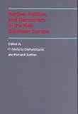 American Council of Learned Societies: Parties, Politics, and Democracy in the New Southern Europe American Council of Learned Societies: Parties, Politics, and Democracy in the New Southern Europe