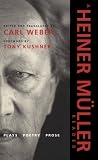 Muller, Heiner: A Heiner Muller Reader: Plays Poetry Prose Muller, Heiner: A Heiner Muller Reader: Plays Poetry Prose