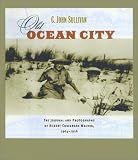 Walker, John C.: Old Ocean City: The Journal and Photography of Robert Craighead Walker, 1904-1916 Walker, John C.: Old Ocean City: The Journal and Photography of Robert Craighead Walker, 1904-1916