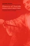 Minois, Georges: History of Suicide: Voluntary Death in Western Culture Minois, Georges: History of Suicide: Voluntary Death in Western Culture