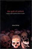 Barkan, Elazar: The Guilt of Nations: Restitution and Negotiating Historical Injustices Barkan, Elazar: The Guilt of Nations: Restitution and Negotiating Historical Injustices