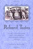 Woloson, Wendy A.: Refined Taste: Sugar, Confectionery, and Consumers in Nineteenth-Century America Woloson, Wendy A.: Refined Taste: Sugar, Confectionery, and Consumers in Nineteenth-Century America